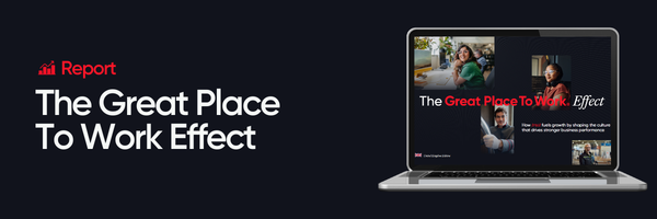 The Great Place To Work Effect